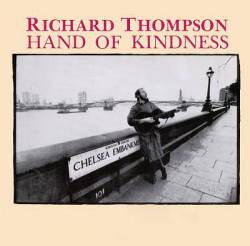 Richard Thompson : Hand of Kindness